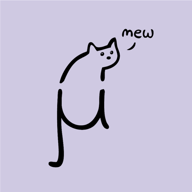 A cat whose bottom half is made of the Greek letter mu, saying 'mew'