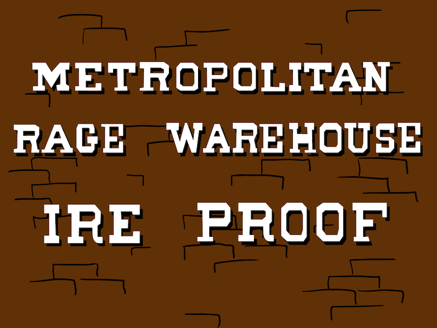 'Metropolitan Rage Warehouse / Ire Proof' with bricks, resembling the Metropolitan Storage Warehouse building at MIT that reads this way at a certain angle